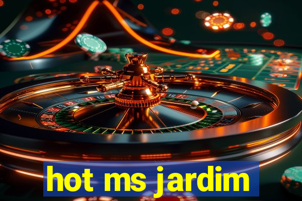 hot ms jardim